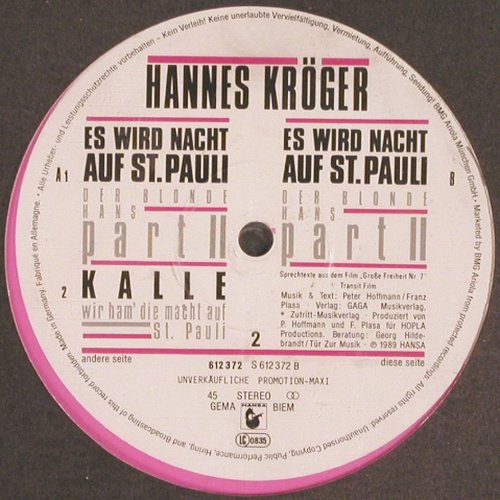 Hannes Kröger: Es wird Nacht Auf St.Pauli*2/Kalle, Hansa,pinkVinyl (612 372), D,Promo, 1989 Typ: 12" Best.-Nr.: V3694 Preis: 7,50 Euro