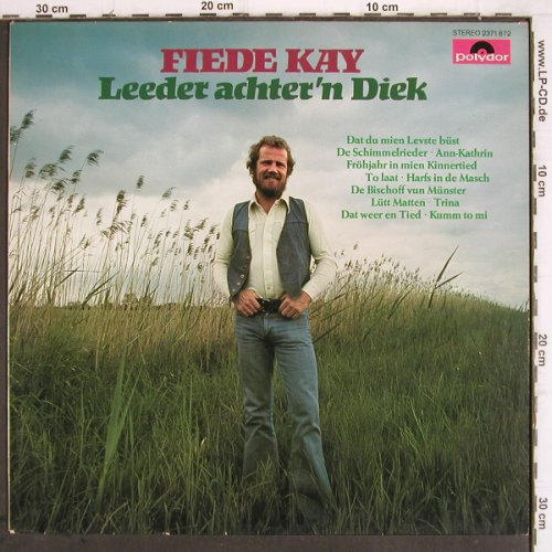 Fiede Kay:&nbsp;Leeder Achter'n Diek, Polydor (2371 872), D, 1978 Typ:&nbsp;LP Best.-Nr.:&nbsp;V414 Preis:&nbsp; 6,00 Euro