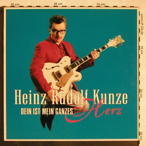 Kunze,Heinz Rudolf: Dein Ist Mein Ganzes Herz, WEA(Label n.Center)(270 744-1), D,m-/m-, 1985 - LP - X1185 - 4,00 Euro