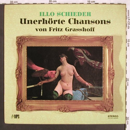 Schieder,Illo / Orch.Bert Grund: Unerhörte Chansons,v FritzGrasshoff, MFP(15 108), D, 1968 - LP - X3692 - 15,00 Euro