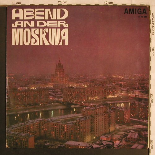V.A.Abend an der Moskwa: Michaelis Chor...Roland Neudert, Amiga(8 40 051), DDR,Mono, 1967 - LP - X4227 - 9,00 Euro