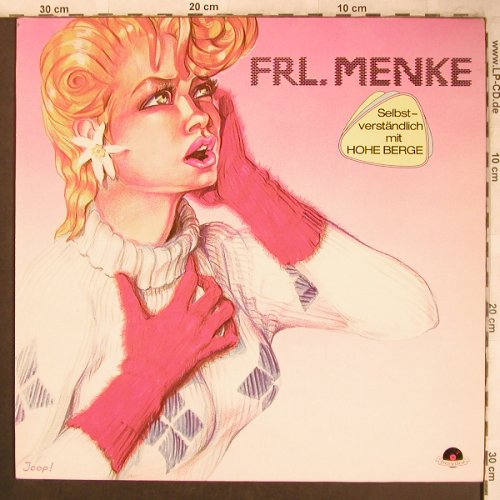 Frl.Mencke: Same (inkl.Hohe Berge), Polydor(2372 138), D, 1982 - LP - X4587 - 6,00 Euro