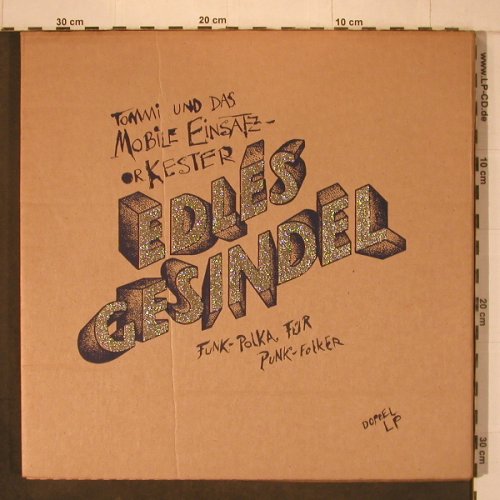 Tommi und das Mobile Einsatz-Orkest: Edles Gesindel, Box, Trikont(US-55), D, 1980 - 2LP - X7601 - 24,00 Euro