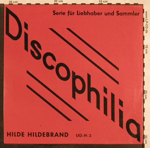Hildebrand,Hilde: Serie für Liebhaber und Sammler, Discophilia(UG-H-2), D,  - LP - X890 - 12,50 Euro
