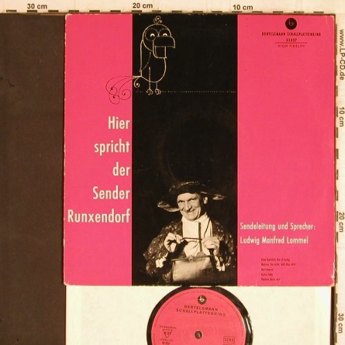 Lommel,Ludwig Manfred:&nbsp;Hier spricht der Sender Runxendorf, Bertelsmann (33 037), D, Mono Typ:&nbsp;10" Best.-Nr.:&nbsp;Y5854 Preis:&nbsp; 6,00 Euro