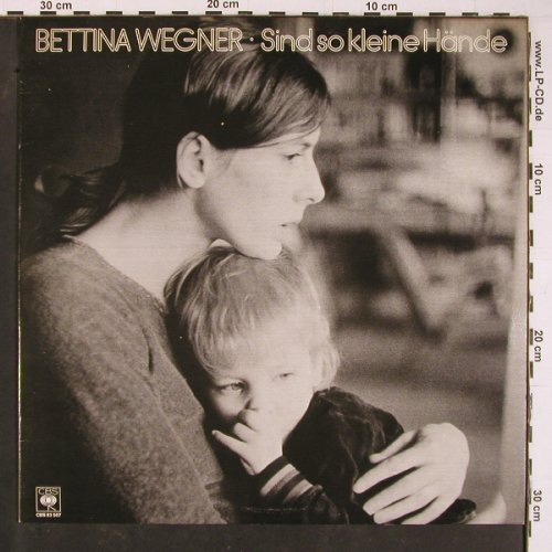 Wegner,Bettina: Sind So Kleine Hände, CBS(83 507), NL, 1979 - LP - Y792 - 6,00 Euro