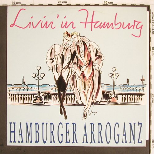 Hamburger Arroganz:&nbsp;Livin'In Hamburg*2, Teldec (6.20718 AE), D, 1987 Typ:&nbsp;12" Best.-Nr.:&nbsp;Y9816 Preis:&nbsp; 4,00 Euro