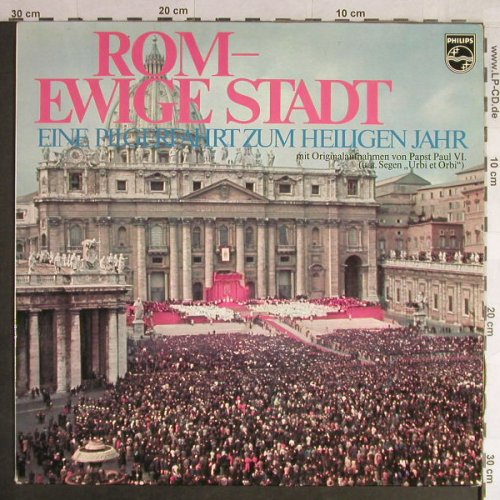 Rom - Ewige Stadt (Papst Paul VI): Eine Pilgerfahrt zum Heiligen Jahr, Philips(6599 942), D, 1975 - LP - H1493 - 6,00 Euro