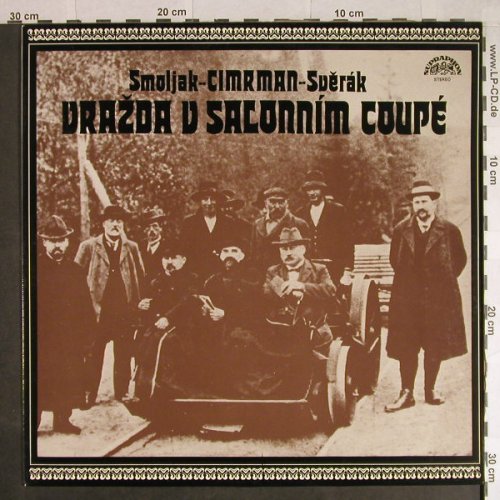 Smoljak-Cimrman-Sverak: Vrazda V Salonnim Coupe, Supraphon(1118 3123 H), CZ,spoken, 1982 - LP - H594 - 6,00 Euro