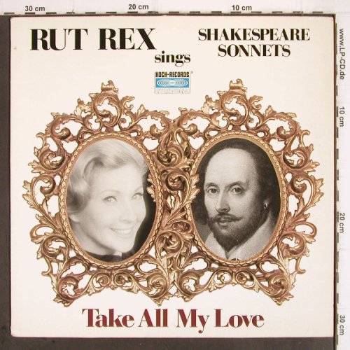 Rex,Rut:&nbsp;Take all my Love-ShakespeareSonnets, Koch+ 3 Autogr.Karten (E 121 747), A, 1985 Typ:&nbsp;LP Best.-Nr.:&nbsp;V220 Preis:&nbsp; 7,50 Euro