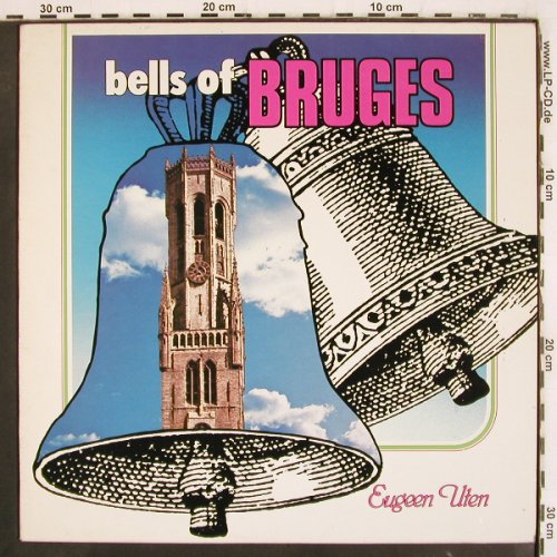 Bells of Bruges: Eugeen Uten - Stadtglockenspieler, Dureco Benelux (55.034), B, 1981 Typ: LP Best.-Nr.: V3833 Preis: 7,50 Euro