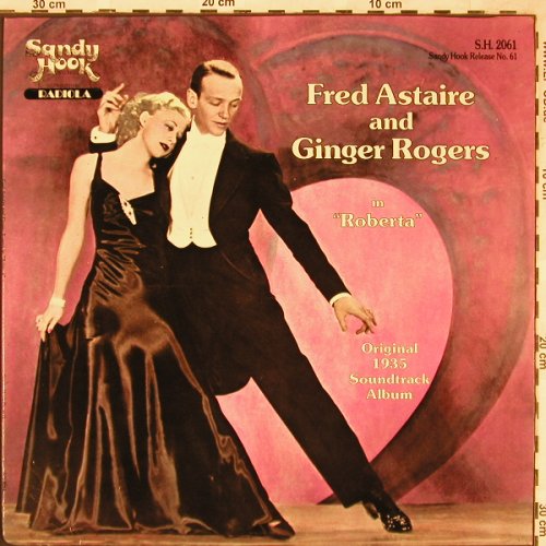 Astaire,Fred and Ginger Rogers: Roberta, Orign. 1935 Soundtrack, Sandy Hook Records(SH-2061), US, 1982 - LP - X1832 - 6,00 Euro