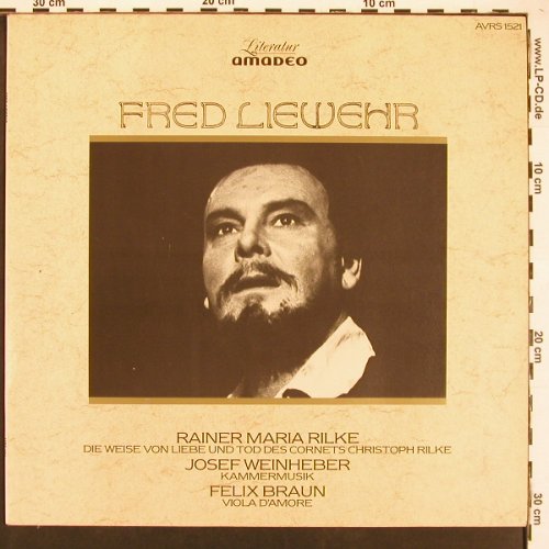 Liewehr,Fred liest: Rilke,Weinheber Felix Braun (1960), Amadeo(AVRS 1521), A, 1984 - LP - X9392 - 9,00 Euro