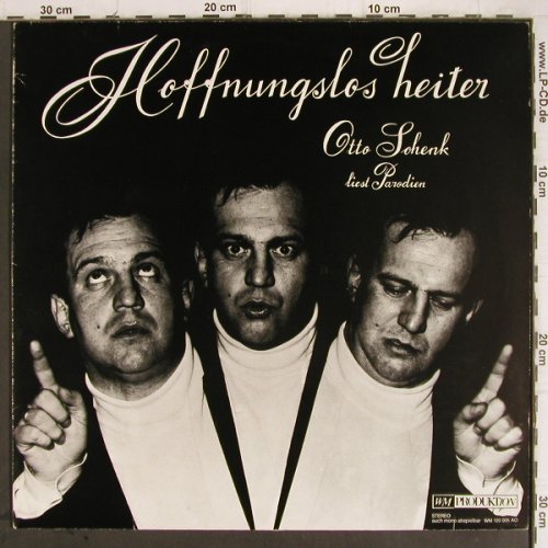 Schenk,Otto:&nbsp;Hoffnungslos heiter, liest Parodien, WM Produktion (WM 120 005 AO), A Typ:&nbsp;LP Best.-Nr.:&nbsp;Y9431 Preis:&nbsp; 7,50 Euro