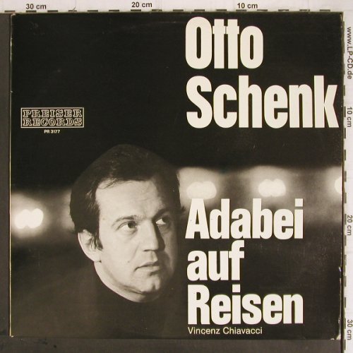 Schenk,Otto:&nbsp;Adabei auf Reisen,Vincenz Chiavacci, Preiser Records (PR 3177), A Typ:&nbsp;LP Best.-Nr.:&nbsp;Y9432 Preis:&nbsp; 7,50 Euro