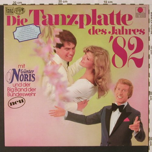 Noris,Günther & Big Band: Die Tanzplatte Des Jahres 82, Ariola(203 811-365), D, 1981 - LP - E9119 - 6,00 Euro