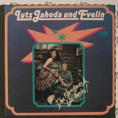 Jahoda,Lutz & Evelin: Das Handwerk Lebe Hoch!, Supraphon(1113 3998), CSSR, 1986 - LP - F4578 - 7,50 Euro
