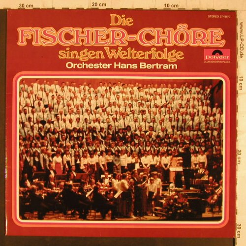 Fischer Chöre: singen Welterfolge,Orch.HansBertram, Polydor(27 486-0), D,  - LP - F8324 - 5,00 Euro