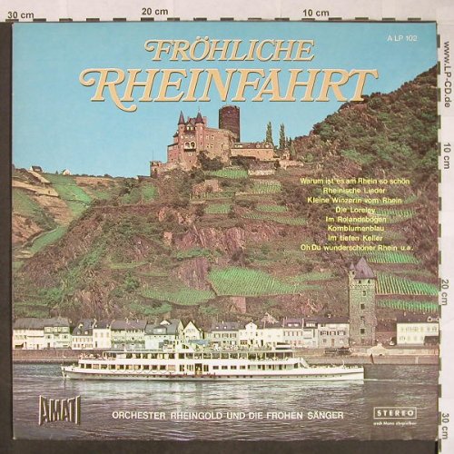 Orchester Rheingold &d.frohenSänger: Fröhliche Rheinfahrt, Amati(A LP 102), D,  - LP - F9911 - 6,00 Euro
