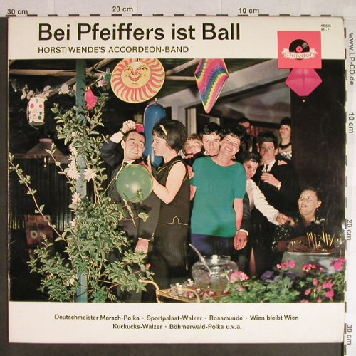 Wende's Accordeon-Band, Horst: Bei Pfeiffers ist Ball, Polydor(46 615), D, 1963 - LP - H100 - 12,50 Euro