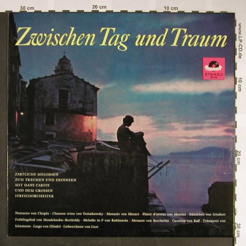 Carste,Hans & Sein Gr.Streichorch.: Zwischen Tag und Traum, Polydor(237 135), D, 1963 - LP - H2029 - 12,50 Euro