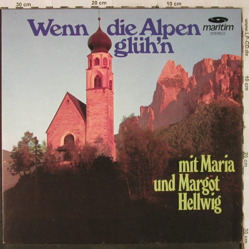 V.A.Wenn die Alpen glüh'n: mit Maria und Margot Hellwig, Maritim(47 315), D,  - LP - H3696 - 6,00 Euro