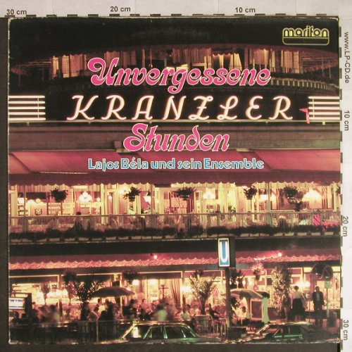 Bela,Dajos  und sein Tanzorchester: Unvergessene Kranzler Stunden, Marifon(47 870 XAU), D, 1978 - LP - H455 - 7,50 Euro