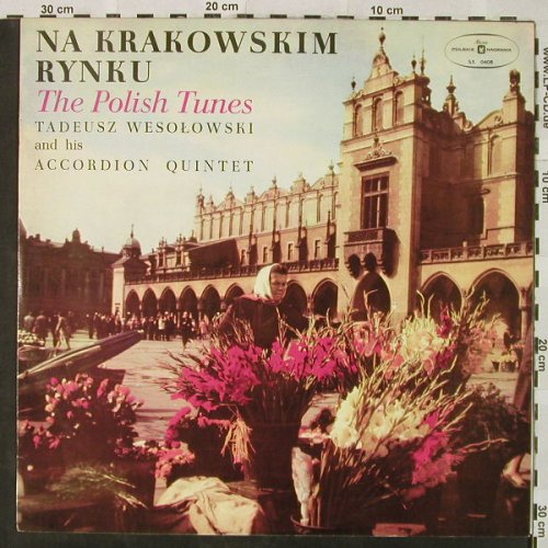 Wesolowski,Tadeuz & his Accordion Q: Na Krakowskim Rynku, Polskie Nagrania(SX 0408), PL,  - LP - H4929 - 7,50 Euro