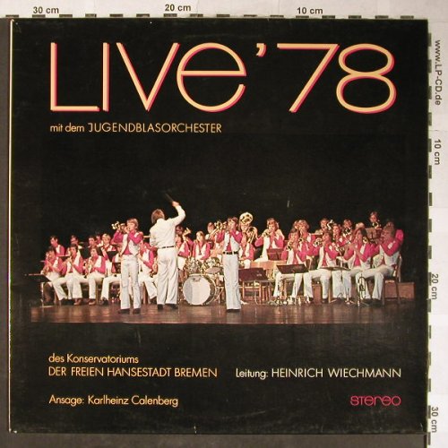 Bremer Jugendblasorchester: Live'78, Ltg.:Heinrich Wiechmann, Clearsound(DK 84), D, 1978 - LP - H5533 - 7,50 Euro