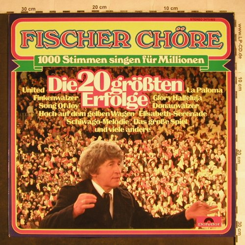 Fischer Chöre: Die 20 Größten Erfolge, Polydor(2475 603), D,  - LP - H8258 - 5,00 Euro