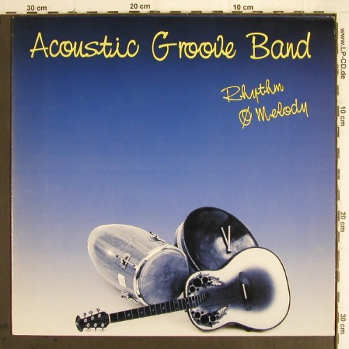 Acoustic Groove Band:&nbsp;Rhythm & Melody, Wunschklang (WK 8320), D, 1983 Typ:&nbsp;LP Best.-Nr.:&nbsp;H9699 Preis:&nbsp; 3,00 Euro