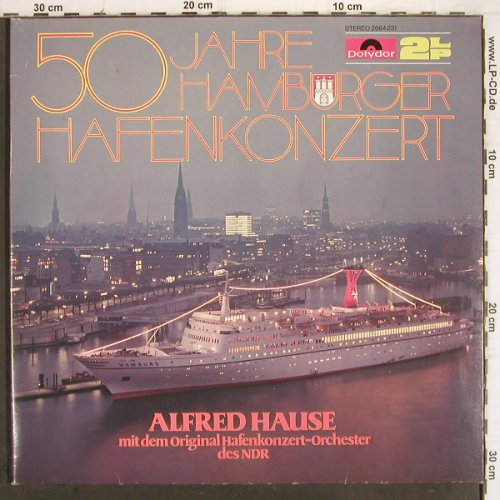 Hause,Alfred & Hafenkonzert-Orch.:&nbsp;50 Jahre Hamburger Hafenkonzert, Polydor (2664 231), D, Foc Typ:&nbsp;2LP Best.-Nr.:&nbsp;V131 Preis:&nbsp; 9,00 Euro