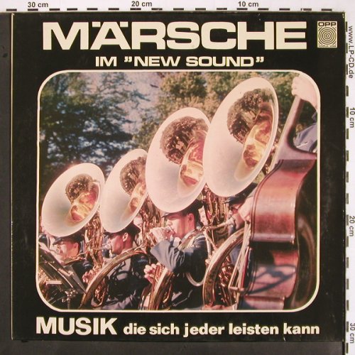 V.A.Märsche im New Sound: Musik die sich jeder leisten kann, OPP (5-3), D Typ: LP Best.-Nr.: V2020 Preis: 5,00 Euro