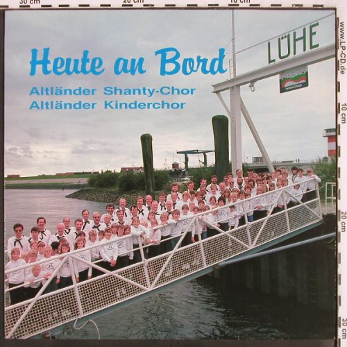 Altländer Shanty-Chor / Kinderchor: Heute an Bord, Faders/Neil Quinton (66.23539), D,Teldec Typ: LP Best.-Nr.: V2462 Preis: 7,50 Euro