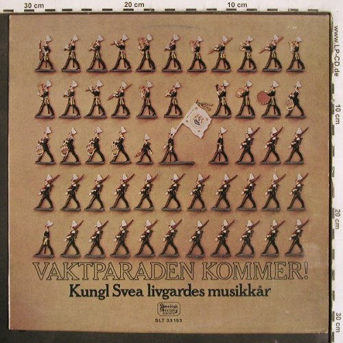 Kungl Svea livgardes musikkar: Vaktparaden Kommer!, Swedish Society (SLT 33193), D, 1970 Typ: LP Best.-Nr.: V4021 Preis: 9,00 Euro
