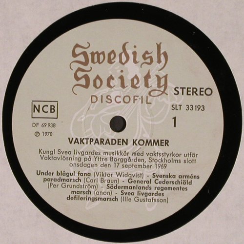 Kungl Svea livgardes musikkar: Vaktparaden Kommer!, Swedish Society (SLT 33193), D, 1970 Typ: LP Best.-Nr.: V4021 Preis: 9,00 Euro