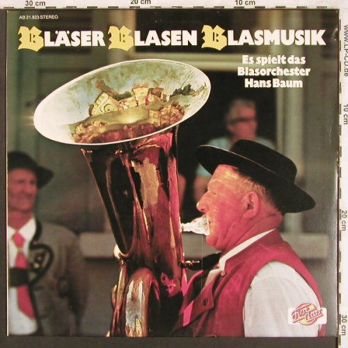 Blasochester Hans Baum: Bläser Blasen Blasmusik, Acanta/First Class(AB 21.823), D, 1973 - LP - X3722 - 7,50 Euro