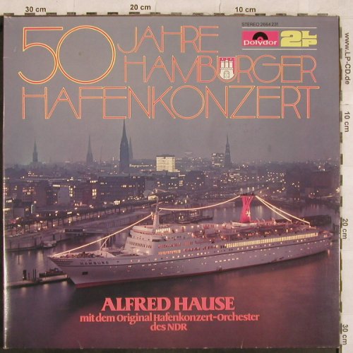 Hause,Alfred & Hafenkonzert-Orch.: 50 Jahre Hamburger Hafenkonzert, Polydor(2664 231), D,  - 2LP - X527 - 9,00 Euro