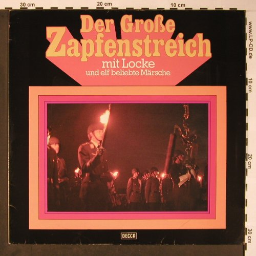Garde-Musikkorps "Lange Kerls": Der große Zapfenstreich mit Locke, Decca(6.21606 AF), D, Ri,1967,  - LP - X5814 - 6,00 Euro