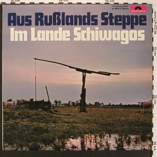 V.A.Aus Rußlands Steppe: Im Lande Schiwagos, Polydo DSC(H 868/2), D, 1968 - LP - X8611 - 7,50 Euro