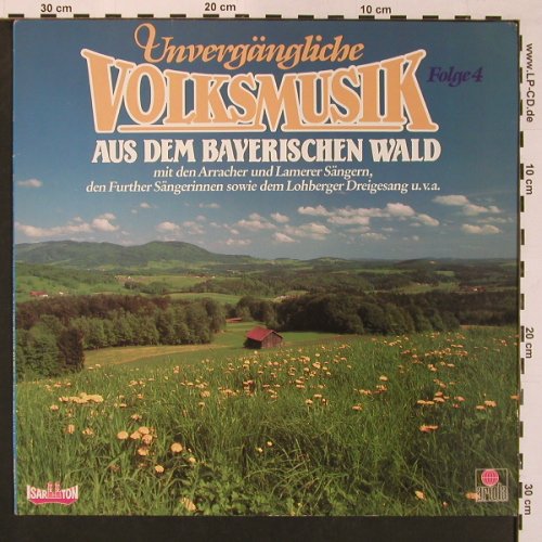 V.A.Unvergängliche Volksmusik: Folge 4, Aus dem Bayerischen Wald, Isar Ton Ariola(207 884-250), D, 1986 - LP - X8714 - 5,00 Euro