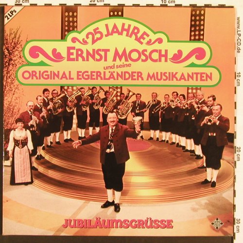 Mosch,Ernst & Seine Orig.Egerländer: 25 Jahre-Jubiläumsgrüsse,Foc, Telefunken(6.28539 DP), D, 1981 - 2LP - X9184 - 7,50 Euro