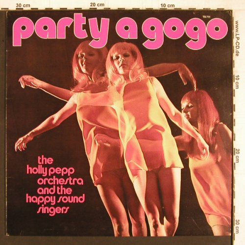 Holly Pepp Orch&Happy Sound Singers: Party a gogo, Hillgrove Music(TS 711), D,  - LP - Y5077 - 6,00 Euro