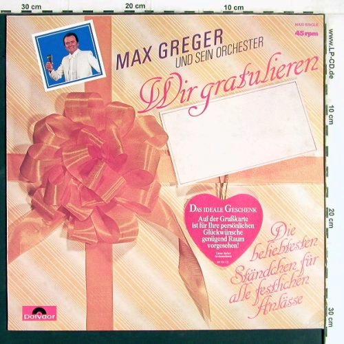 Greger,Max: Wir gratulieren (45 rpm), Polydor(821 766-1), D, 1984 - 12inch - Y5250 - 5,00 Euro