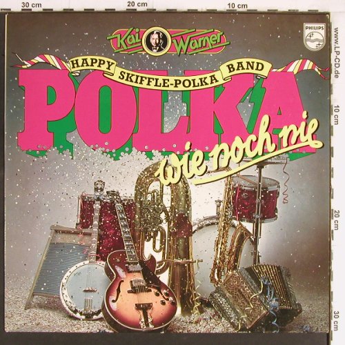 Warner,Kai-Happy Skiffle-Polka Band: Polka wie noch nie, Philips(6305 324), D, 1977 - LP - Y5252 - 6,00 Euro