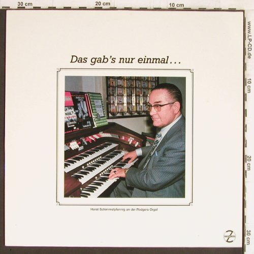 Schimmelpfennig,Horst: Das gab's nur einmal(Rodgers Orgel), Z-Records(ZR 2013), D, 1986 - LP - Y5449 - 7,50 Euro