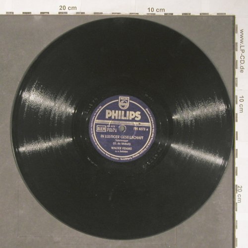 Fenske,Walter: In Lustiger Gesellschaft, Philips(PH 4073), D, 1951 - 25cm - N141 - 6,00 Euro