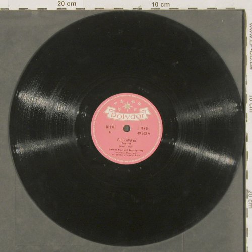 Kivel,Dietmar: Gib Küßchen / Lore-leih', Polydor(49 363), D, 1954 - 25cm - N33 - 5,00 Euro