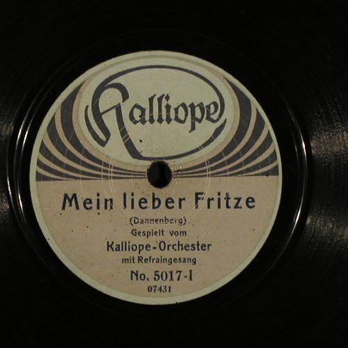 Kalliope-Orchester / Ensemble: Mein lieber Fritze m.Refraingesang, Kalliope(No.5017 / 07138), D,  - 25cm - N42 - 15,00 Euro