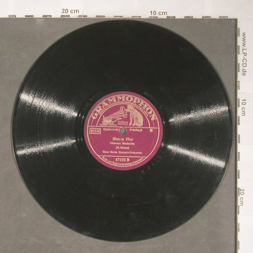 Busch,Hans - Konzert Orchester: Delicatesse / Blanca Flor, Grammophon(47192), D, 1938 - 25cm - N119 - 6,50 Euro